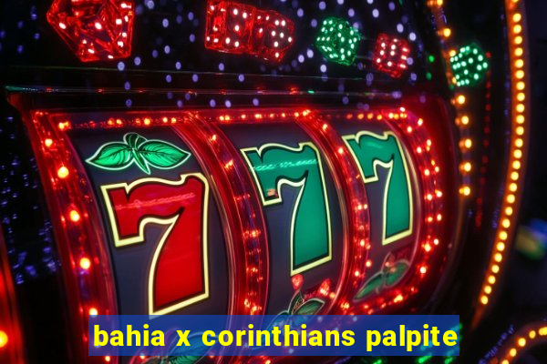 bahia x corinthians palpite
